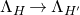 normal upper Lamda Subscript upper H Baseline right arrow normal upper Lamda Subscript upper H prime