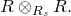 upper R circled times Subscript upper R Sub Subscript s Subscript Baseline upper R period