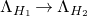 normal upper Lamda Subscript upper H 1 Baseline right arrow normal upper Lamda Subscript upper H 2