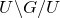 upper U minus upper G divided by upper U