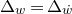 normal upper Delta Subscript w Baseline equals normal upper Delta Subscript ModifyingAbove w With dot
