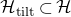 script upper H Subscript t i l t Baseline subset of script upper H