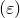 left parenthesis epsilon right parenthesis