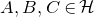 upper A comma upper B comma upper C element of script upper H