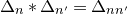 normal upper Delta Subscript n Baseline asterisk normal upper Delta Subscript n prime Baseline equals normal upper Delta Subscript n n prime