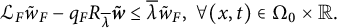 script upper L Subscript upper F Baseline w overtilde Subscript upper F Baseline minus q Subscript upper F Baseline upper R Subscript lamda overbar Baseline bold italic w overtilde less than or equals lamda overbar w overtilde Subscript upper F Baseline comma for all left parenthesis x comma t right parenthesis element of normal upper Omega 0 times double struck upper R period