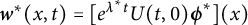 bold italic w Superscript asterisk Baseline left parenthesis x comma t right parenthesis equals left bracket e Superscript lamda Super Superscript asterisk Superscript t Baseline upper U left parenthesis t comma 0 right parenthesis bold italic phi Superscript asterisk Baseline right bracket left parenthesis x right parenthesis
