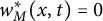 w Subscript upper M Superscript asterisk Baseline left parenthesis x comma t right parenthesis equals 0