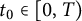 t 0 element of left bracket 0 comma upper T right parenthesis