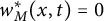 w Subscript upper M Superscript asterisk Baseline left parenthesis x comma t right parenthesis equals 0