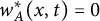 w Subscript upper A Superscript asterisk Baseline left parenthesis x comma t right parenthesis equals 0