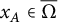 x Subscript upper A Baseline element of normal upper Omega overbar