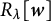 upper R Subscript lamda Baseline left bracket bold italic w right bracket