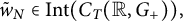 w overtilde Subscript upper N Baseline element of upper I n t left parenthesis upper C Subscript upper T Baseline left parenthesis double struck upper R comma upper G Subscript plus Baseline right parenthesis right parenthesis comma