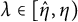 lamda element of left bracket ModifyingAbove eta With caret comma eta right parenthesis