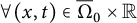 for all left parenthesis x comma t right parenthesis element of normal upper Omega overbar Subscript 0 Baseline times double struck upper R