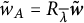 w overtilde Subscript upper A Baseline equals upper R Subscript lamda overbar Baseline bold italic w overtilde