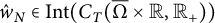 ModifyingAbove w With caret Subscript upper N Baseline element of upper I n t left parenthesis upper C Subscript upper T Baseline left parenthesis normal upper Omega overbar times double struck upper R comma double struck upper R Subscript plus Baseline right parenthesis right parenthesis
