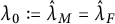 lamda 0 colon equals ModifyingAbove lamda With caret Subscript upper M Baseline equals ModifyingAbove lamda With caret Subscript upper F