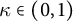 kappa element of left parenthesis 0 comma 1 right parenthesis
