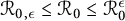 script upper R Subscript 0 comma epsilon Baseline less than or equals script upper R 0 less than or equals script upper R 0 Superscript epsilon