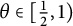 theta element of left bracket one half comma 1 right parenthesis