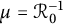 mu equals script upper R 0 Superscript negative 1