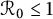 script upper R 0 less than or equals 1
