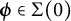 bold italic phi element of normal upper Sigma left parenthesis 0 right parenthesis