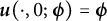 bold italic u left parenthesis dot comma 0 semicolon bold italic phi right parenthesis equals bold italic phi