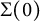 normal upper Sigma left parenthesis 0 right parenthesis