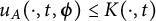 u Subscript upper A Baseline left parenthesis dot comma t comma bold italic phi right parenthesis less than or equals upper K left parenthesis dot comma t right parenthesis