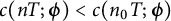 c left parenthesis n upper T semicolon bold italic phi right parenthesis less than c left parenthesis n 0 upper T semicolon bold italic phi right parenthesis