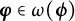 bold italic phi element of omega left parenthesis bold italic phi right parenthesis