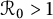 script upper R 0 greater than 1