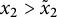 x 2 greater than x overtilde Subscript 2