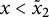 x less than x overtilde Subscript 2