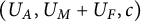 left parenthesis upper U Subscript upper A Baseline comma upper U Subscript upper M Baseline plus upper U Subscript upper F Baseline comma c right parenthesis