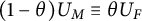 left parenthesis 1 minus theta right parenthesis upper U Subscript upper M Baseline identical to theta upper U Subscript upper F