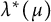 lamda Superscript asterisk Baseline left parenthesis mu right parenthesis