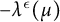 minus lamda Superscript epsilon Baseline left parenthesis mu right parenthesis
