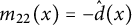 m 22 left parenthesis x right parenthesis equals minus ModifyingAbove d With caret left parenthesis x right parenthesis