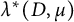 lamda Superscript asterisk Baseline left parenthesis upper D comma mu right parenthesis