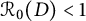 script upper R 0 left parenthesis upper D right parenthesis less than 1