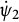 ModifyingAbove psi With dot Subscript 2