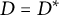 upper D equals upper D Superscript asterisk