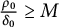 StartFraction rho 0 Over delta 0 EndFraction greater than or equals upper M