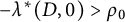 minus lamda Superscript asterisk Baseline left parenthesis upper D comma 0 right parenthesis greater than rho 0