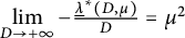 limit Underscript upper D right arrow plus infinity Endscripts minus StartFraction ModifyingBelow lamda With quotation dash Superscript asterisk Baseline left parenthesis upper D comma mu right parenthesis Over upper D EndFraction equals mu squared