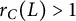 r Subscript upper C Baseline left parenthesis upper L right parenthesis greater than 1